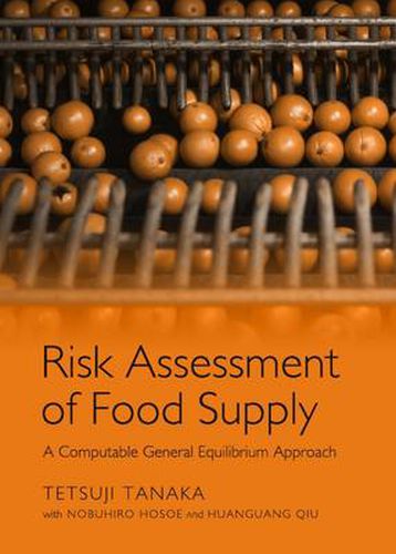 Cover image for Risk Assessment of Food Supply: A Computable General Equilibrium Approach