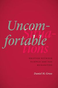 Cover image for Uncomfortable Situations: Emotion between Science and the Humanities