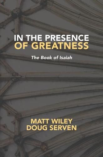 Cover image for In the Presence of Greatness: Isaiah