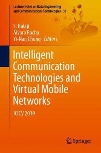 Cover image for Intelligent Communication Technologies and Virtual Mobile Networks: ICICV 2019