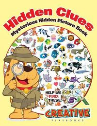 Cover image for Hidden Clues Mysterious Hidden Picture Book