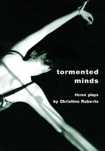 Cover image for Tormented Minds: Three Plays