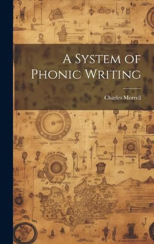 Cover image for A System of Phonic Writing