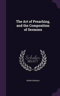 Cover image for The Art of Preaching, and the Composition of Sermons