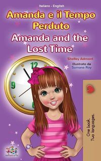 Cover image for Amanda and the Lost Time (Italian English Bilingual Book for Kids)