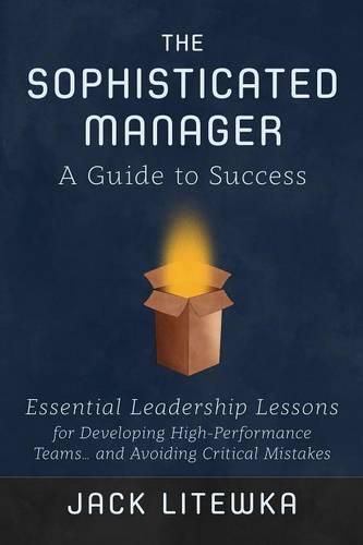Cover image for The Sophisticated Manager: A Guide to Success