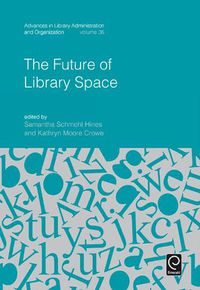 Cover image for The Future of Library Space