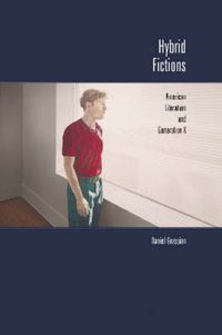 Cover image for Hybrid Fictions: American Literature and Generation X