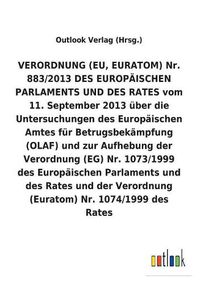 Cover image for VERORDNUNG (EU, EURATOM) vom 11. September 2013 uber die Untersuchungen des Europaischen Amtes fur Betrugsbekampfung (OLAF) und zur Aufhebung diverser Verordnungen