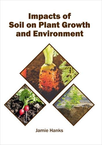 Cover image for Impacts of Soil on Plant Growth and Environment