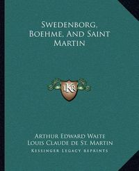 Cover image for Swedenborg, Boehme, and Saint Martin