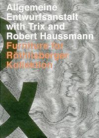 Cover image for Allgemeine Entwurfsanstalt with Trix and Robert Haussmann: Furniture for Roethilsberger Kollektion