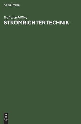 Cover image for Stromrichtertechnik: Eine Einfuhrung in Die Elektrotechnik Der Stromrichter