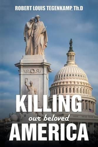 Cover image for KILLING our beloved AMERICA: I was there