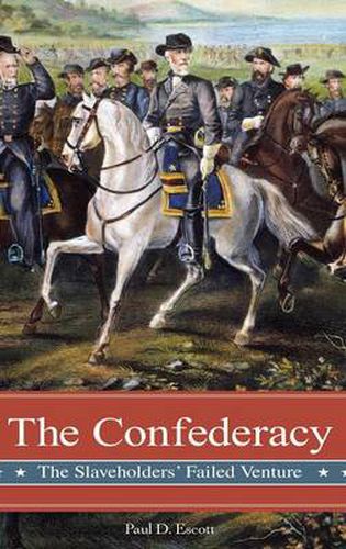 Cover image for The Confederacy: The Slaveholders' Failed Venture