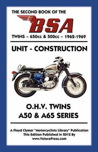 Cover image for SECOND BOOK OF THE BSA TWINS 650cc & 500cc 1962-1969