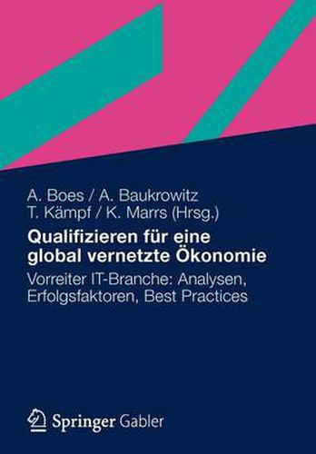 Cover image for Qualifizieren fur eine global vernetzte OEkonomie: Vorreiter IT-Branche: Analysen, Erfolgsfaktoren, Best Practices