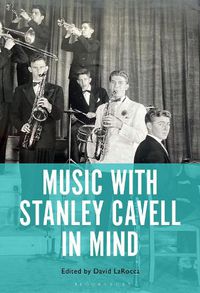 Cover image for Music with Stanley Cavell in Mind