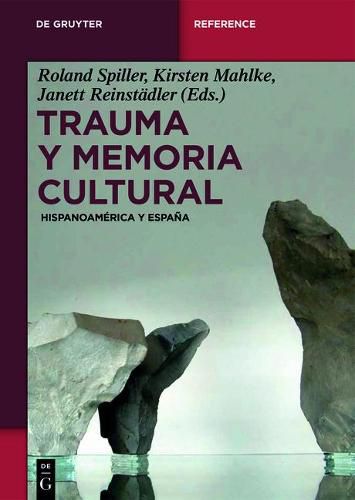 Trauma Y Memoria Cultural: Hispanoamerica Y Espana