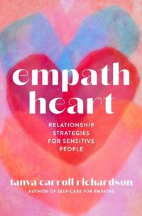 Cover image for Empath Heart: Relationship Strategies for Sensitive People