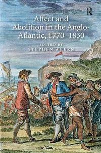 Cover image for Affect and Abolition in the Anglo-Atlantic, 1770-1830