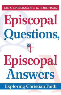 Cover image for Episcopal Questions, Episcopal Answers: Exploring Christian Faith