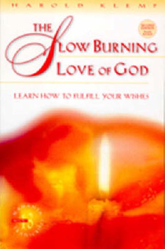 Cover image for Slow Burning Love of God: Learn How to Fulfil Your Wishes