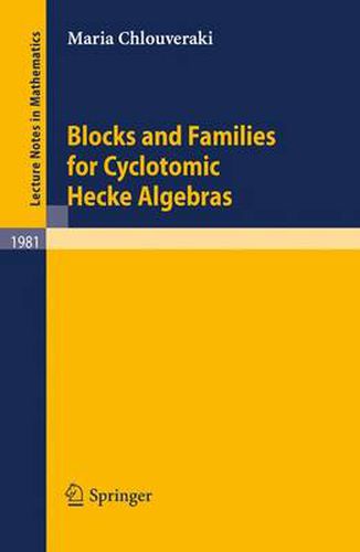 Cover image for Blocks and Families for Cyclotomic Hecke Algebras