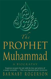 Cover image for The Prophet Muhammad: A Biography