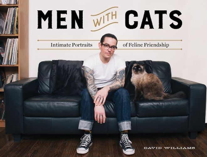 Cover image for Men With Cats: Intimate Portraits of Feline Friendship