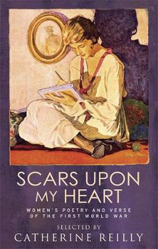 Cover image for Scars Upon My Heart: Women's Poetry and Verse of the First World War