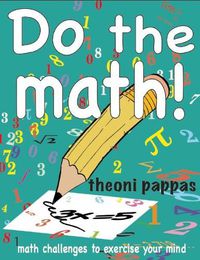 Cover image for Do the math!: math challenges to exercise your mind