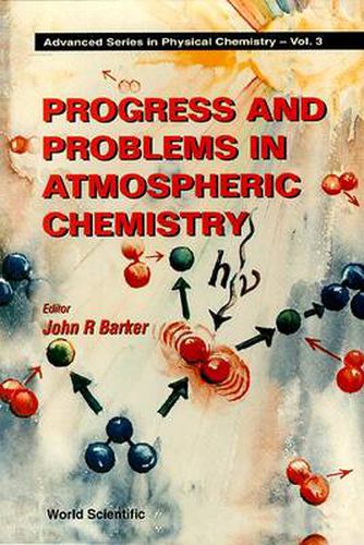 Progress And Problems In Atmospheric Chemistry