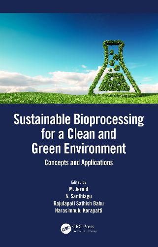 Cover image for Sustainable Bioprocessing for a Clean and Green Environment