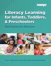 Cover image for Literacy Learning for Infants, Toddlers, and Preschoolers: Key Practices for Educators