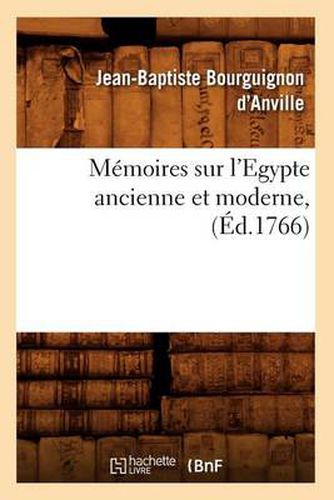 Memoires Sur l'Egypte Ancienne Et Moderne, (Ed.1766)