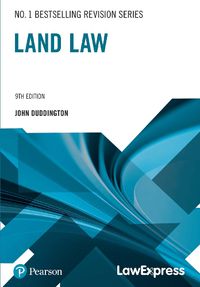 Cover image for Law Express Revision Guide: Land Law (Revision Guide)