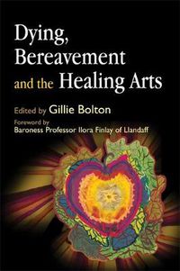 Cover image for Dying, Bereavement and the Healing Arts