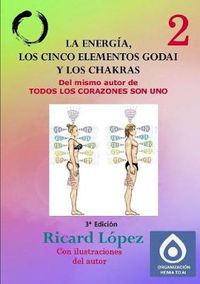 Cover image for La energia, los cinco elementos Godai y los chakras