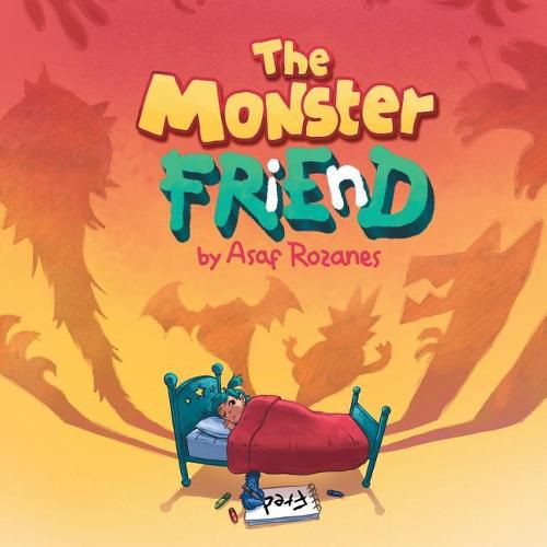 Cover image for The Monster Friend: Help Children and Parents Overcome their Fears. (Bedtimes Story Fiction Children's Picture Book Book 4): Face your fears and make friends with your monsters