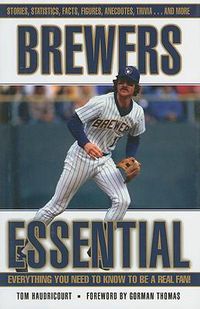 Cover image for Brewers Essential: Everything You Need to Know to Be a Real Fan!