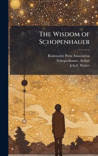 Cover image for The Wisdom of Schopenhauer