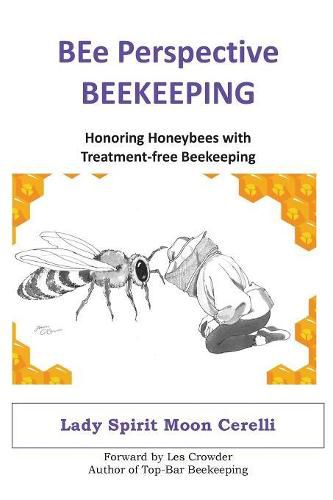 Cover image for Bee Perspective Beekeeping: Honoring Honeybees with Treatment-Free Beekeeping