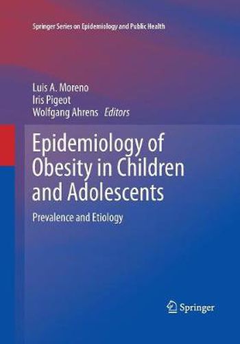 Cover image for Epidemiology of Obesity in Children and Adolescents: Prevalence and Etiology