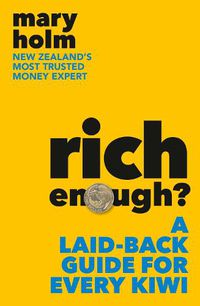 Cover image for Rich Enough?: A Laid-back Guide for Every Kiwi