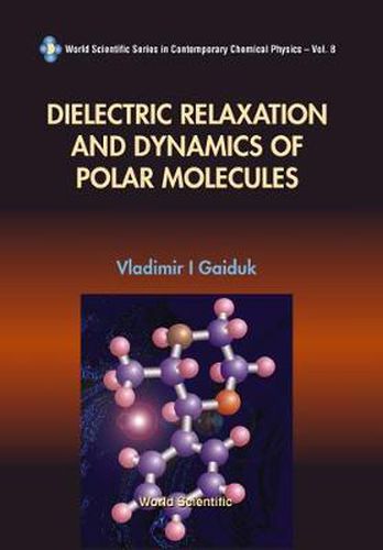 Dielectric Relaxation And Dynamics Of Polar Molecules