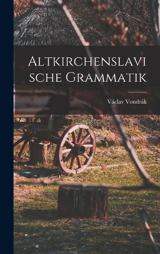 Cover image for Altkirchenslavische Grammatik