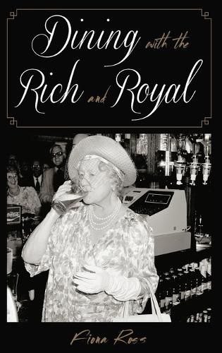 Cover image for Dining with the Rich and Royal