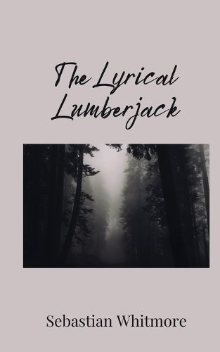 Cover image for The Lyrical Lumberjack