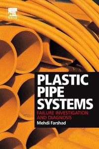 Cover image for Plastic Pipe Systems: Failure Investigation and Diagnosis